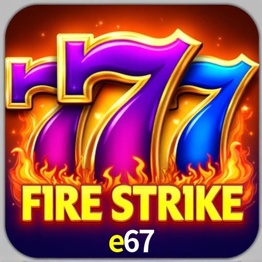 e67: Seu Cassino Premiado com Pagamentos Rápidos